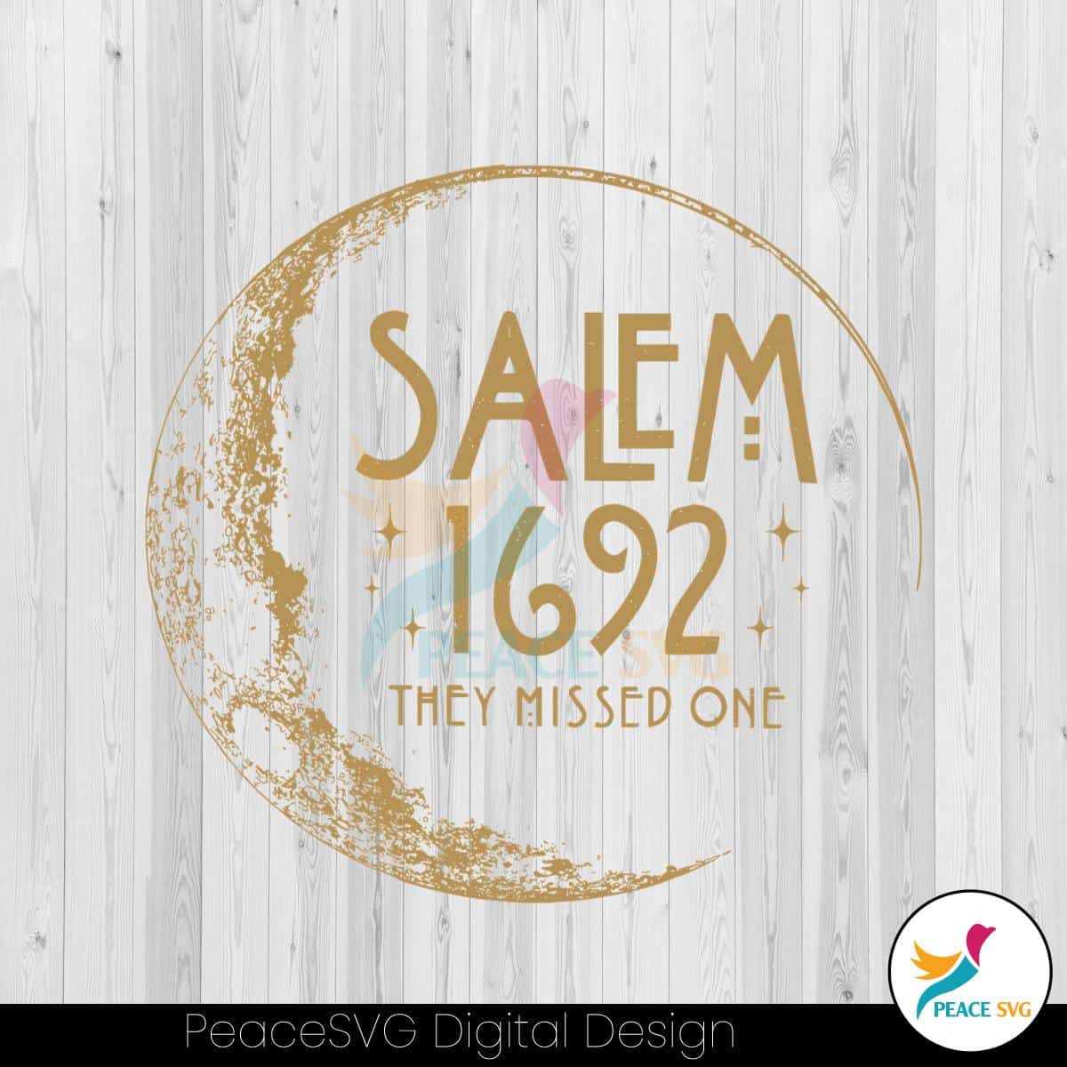 Salem 1692 They Missed One Hallo Moon SVG Digital File PeaceSVG