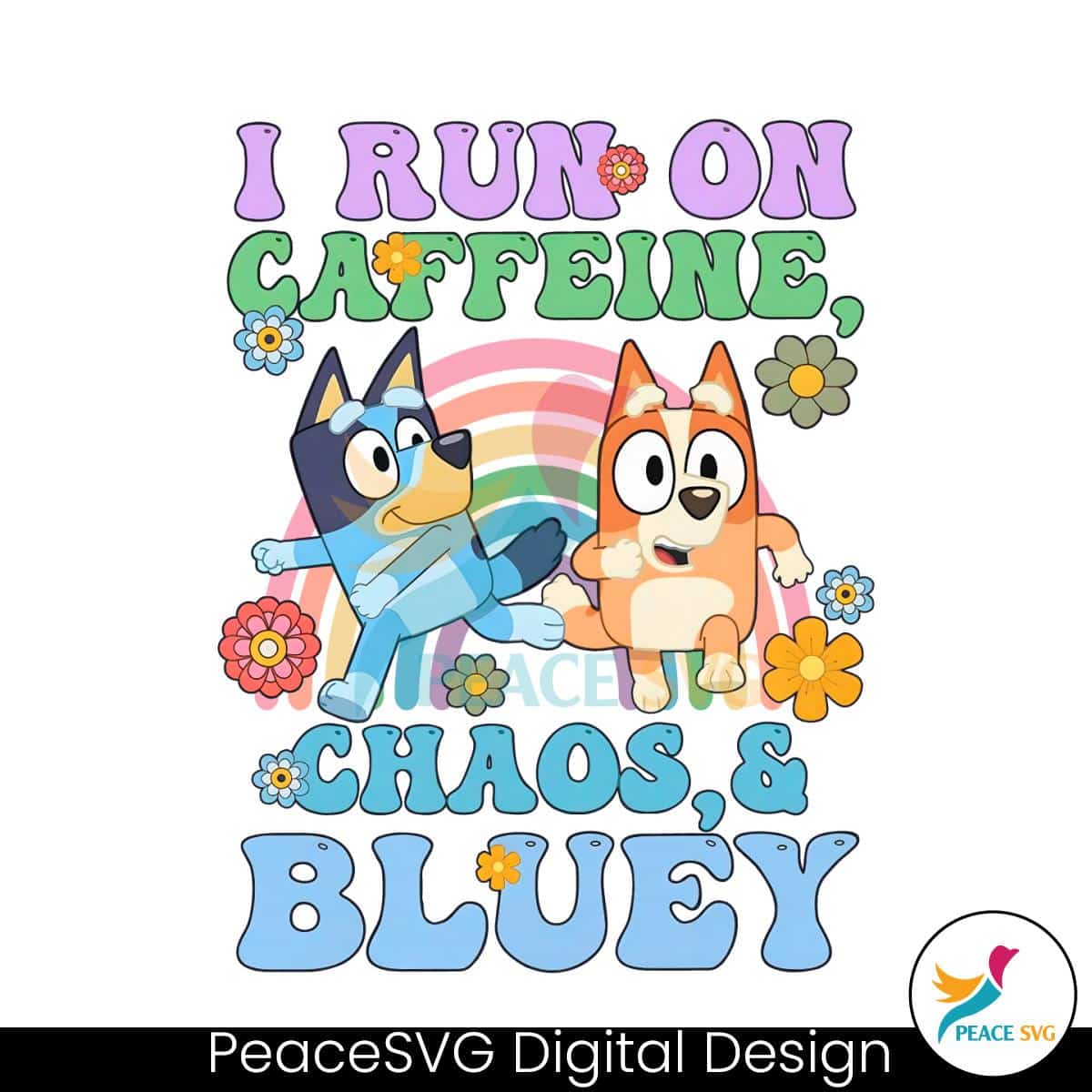 Running On Caffeine Chaos And Bluey Png Peacesvg