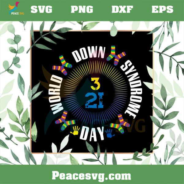 Socks Down Syndrome Awareness 3 21 Day SVG World Down Syndrome SVG
