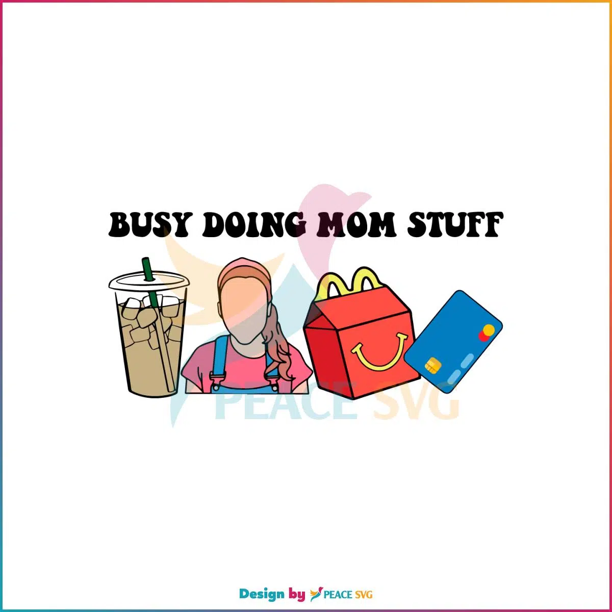 Busy Doing Mom Stuff SVG Ms Rachel Funny Mothers Day SVG