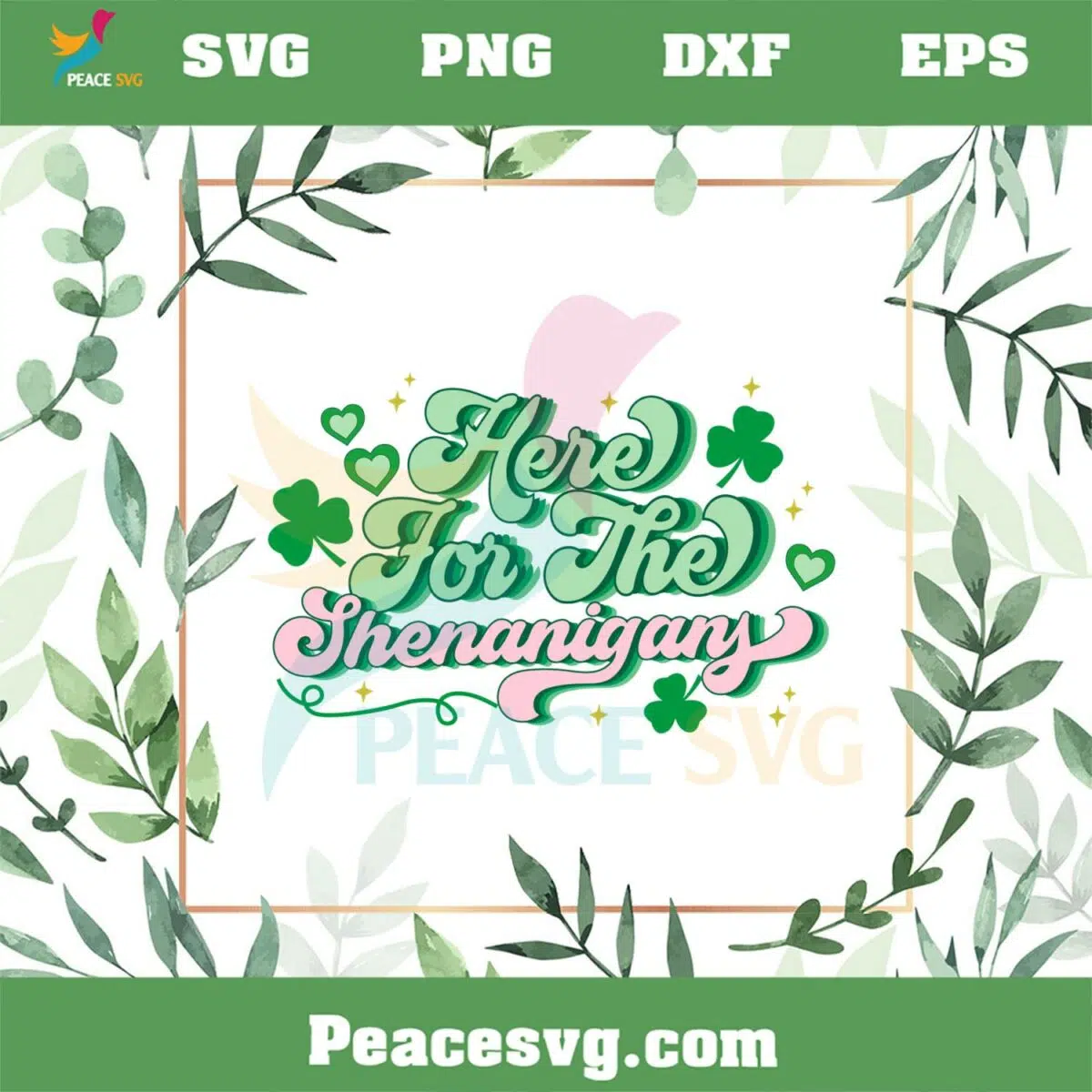 St Patrick’s Day Here For The Shenanigans SVG Cutting Files