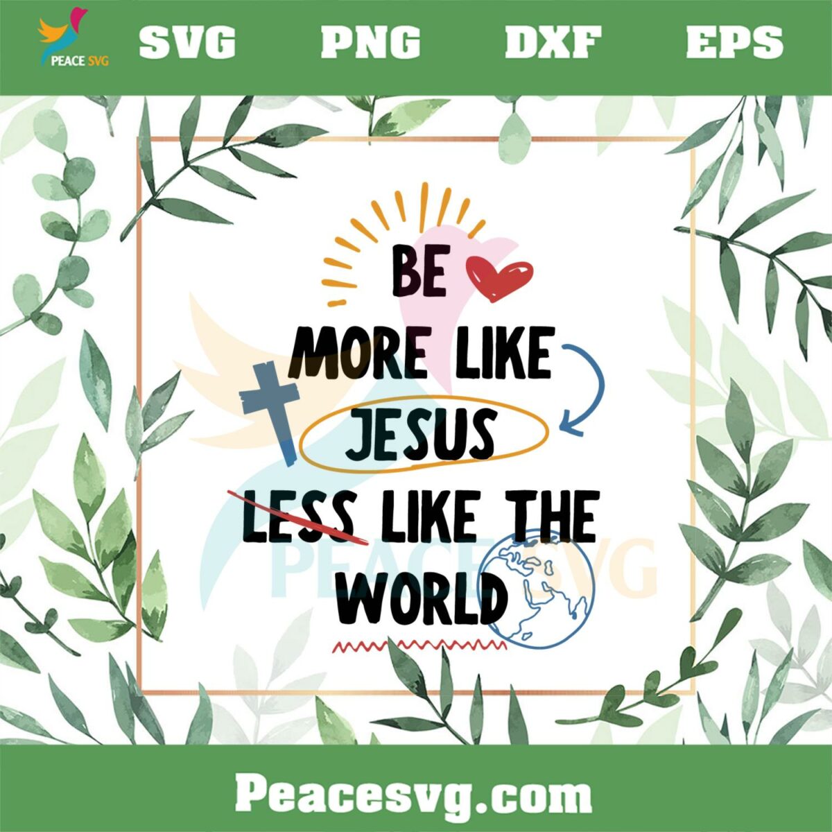 Be More Like Jesus Less Like The World SVG Dear Person Behind Me SVG