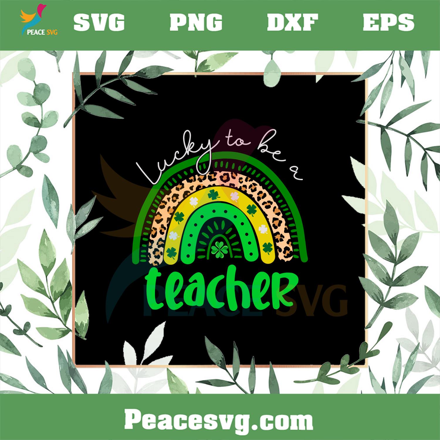 One Lucky To Be A Teacher SVG Rainbow St Patrick’s Day Teacher SVG