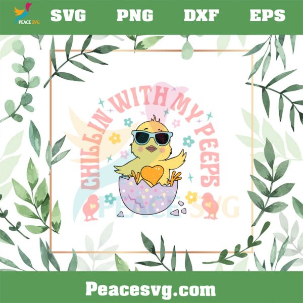 Chillin With My Peeps Retro Easter Chicken SVG Cutting Files