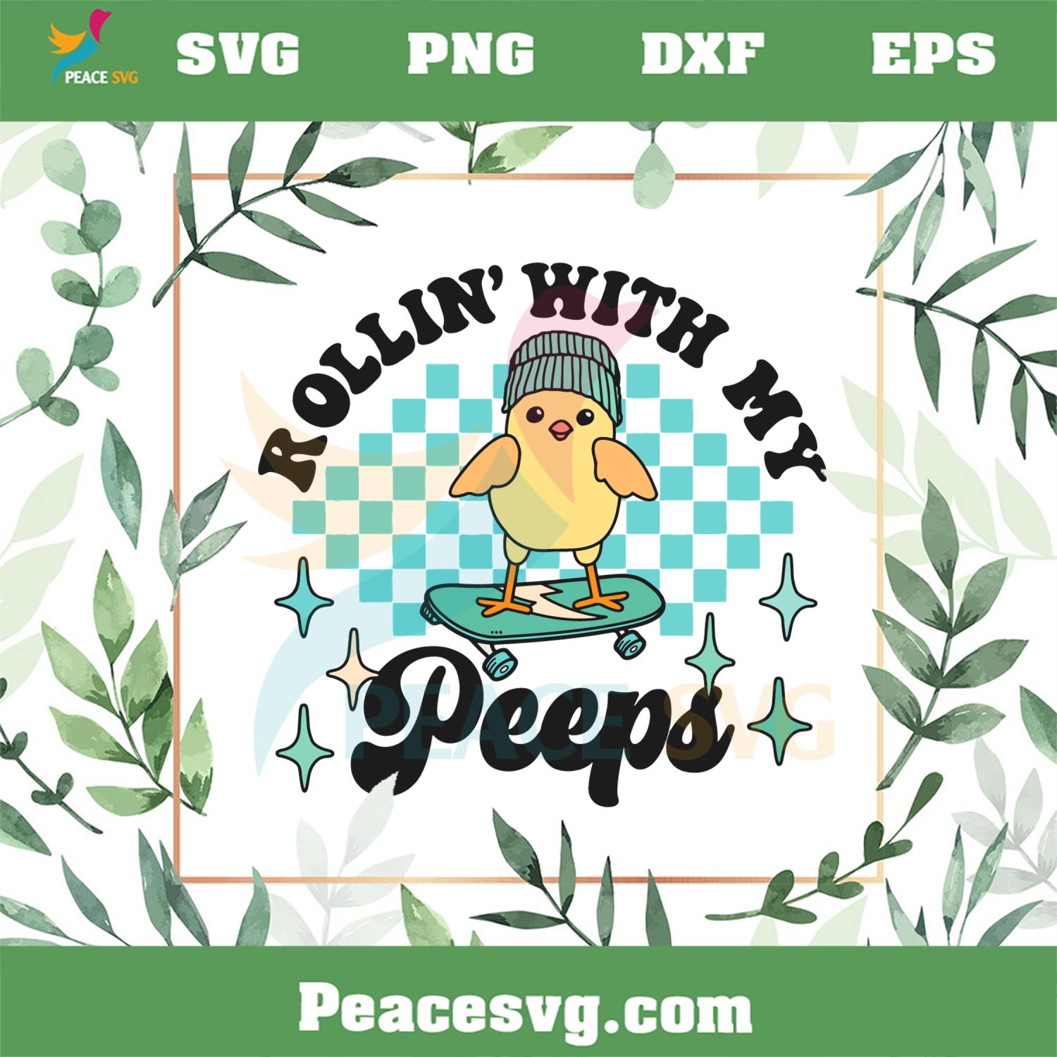Rollin With My Peeps Easter Chicken Best SVG Cutting Digital Files