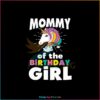 Mommy Of The Birthday Girl Funny Unicorn SVG Cutting Files