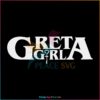 The Greta Girl Greta Van Fleet Fan Girl SVG Graphic Designs Files
