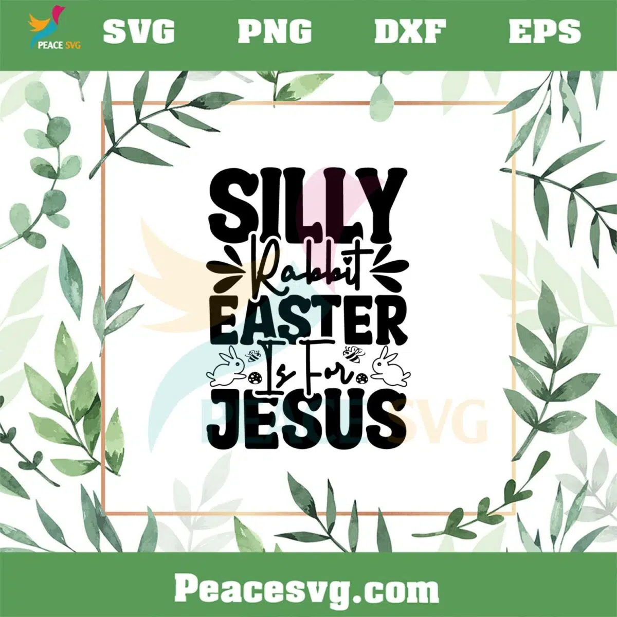 Silly Rabbit Easter Is For Jesus SVG For Cricut Sublimation Files