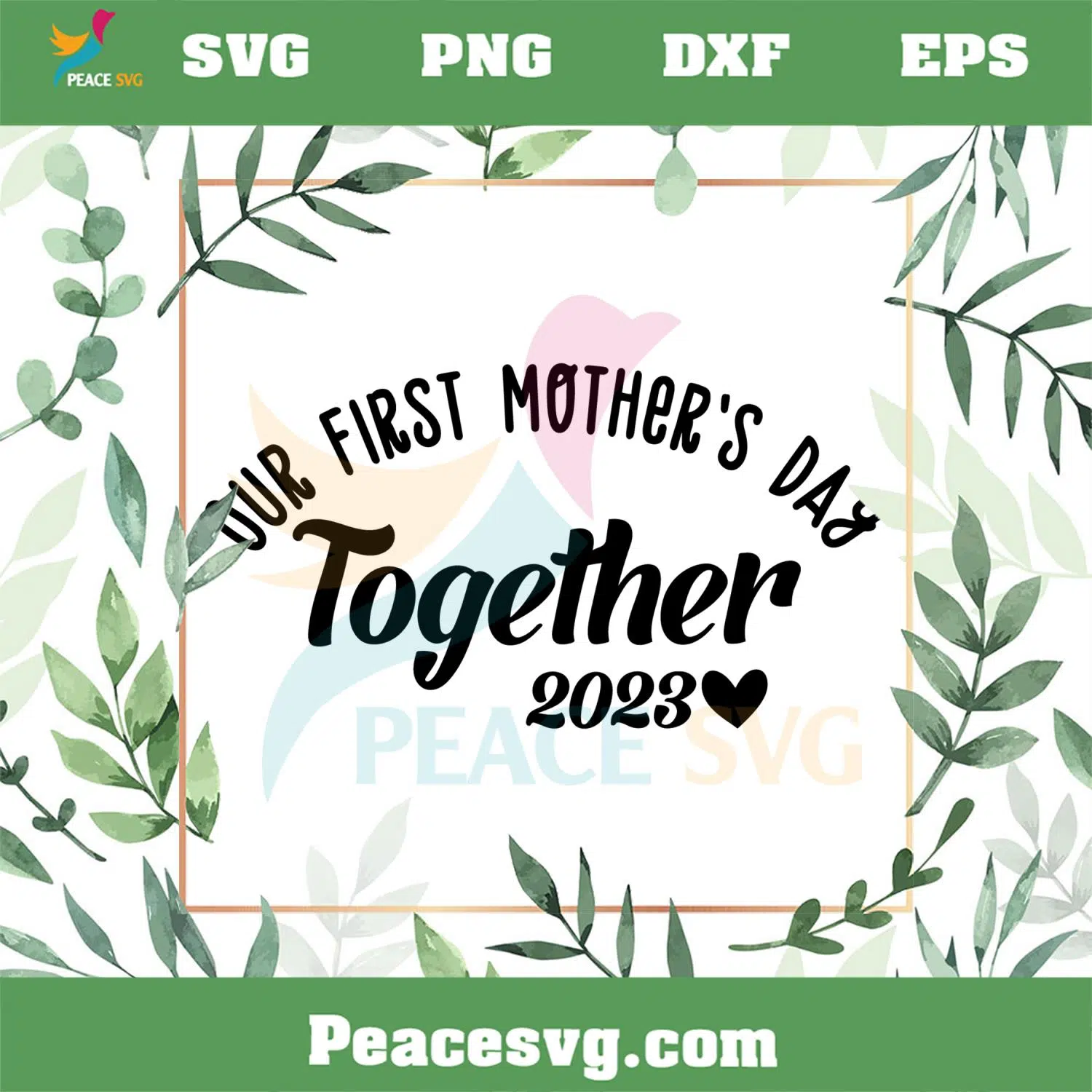 Our First Mother’s Day Together 2023 SVG Happy Mother’s Day SVG