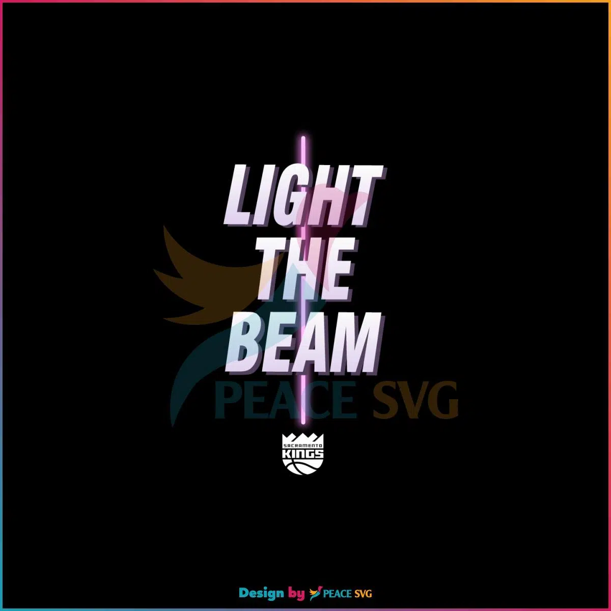 Light The Beam Sacramento Kings 2023 Playoff SVG Cutting Files