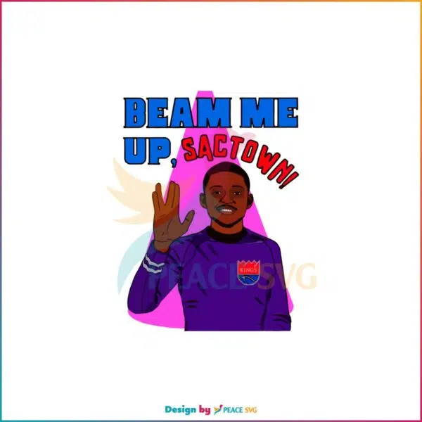 Beam Team Sacramento Kings De’aaron Fox Beam Me Up SVG Sport SVG