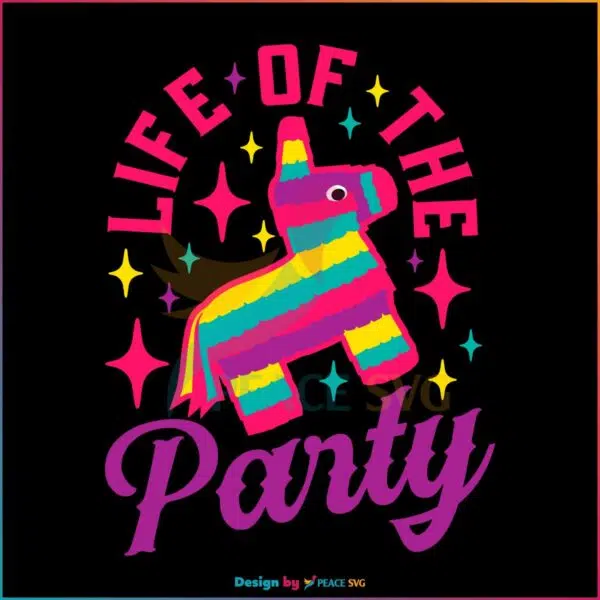 Pinata Life of the Party Cinco De Mayo Best SVG Cutting Digital Files