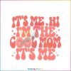 It’s Me Hi I’m The Cool Mom It’s Me Svg Graphic Designs Files