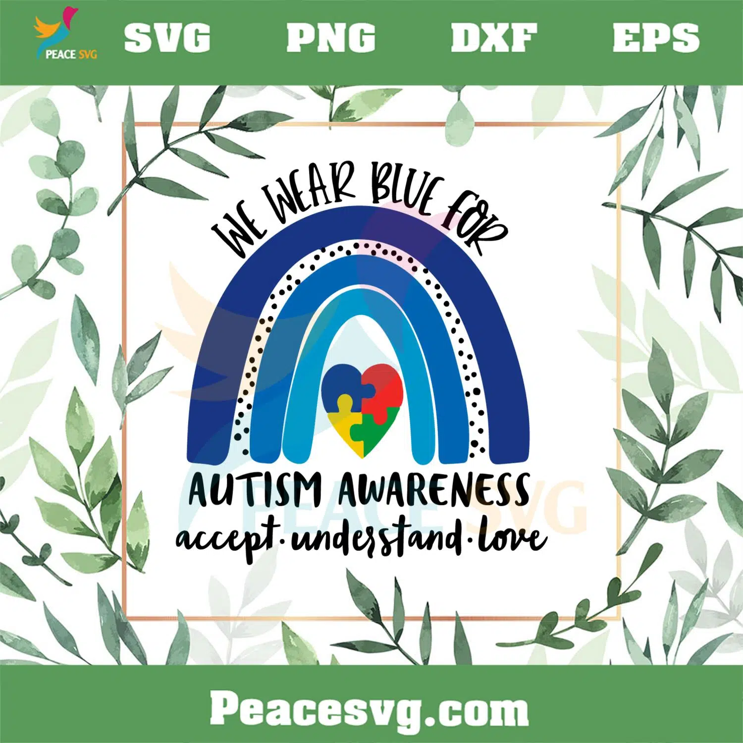 We Wear Blue For Autism Awareness Accept Understand Love SVG Cutting Files