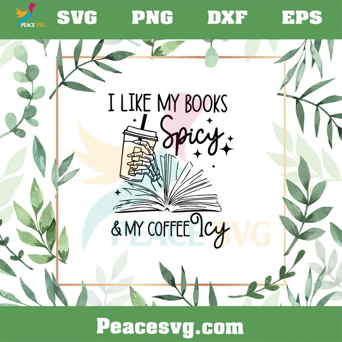 I Like My Books Spicy And My Coffee Icy SVG Funny Bookish SVG