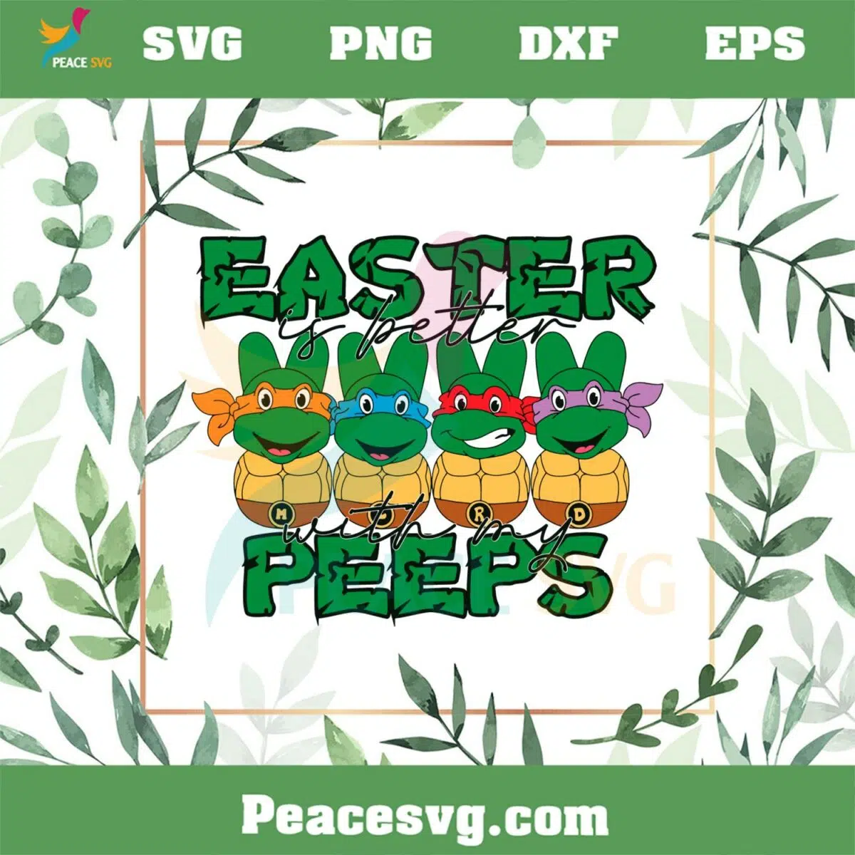 Easter Is Better With My Peeps SVG Teenage Mutant Ninja Turtles SVG