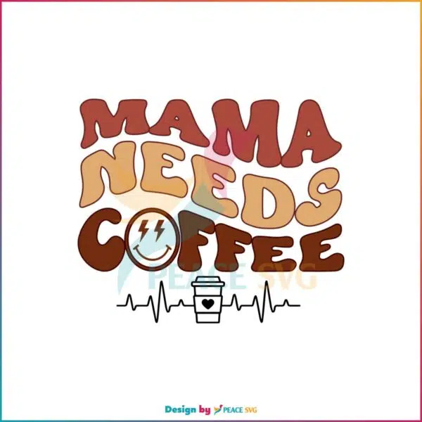 Vintage Mama Needs Coffee Smiley Face SVG Cutting Files