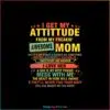 I Get My Attitude Mother’s Day SVG Mothers Day Quote SVG
