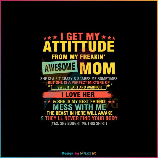 I Get My Attitude Mother’s Day SVG Mothers Day Quote SVG