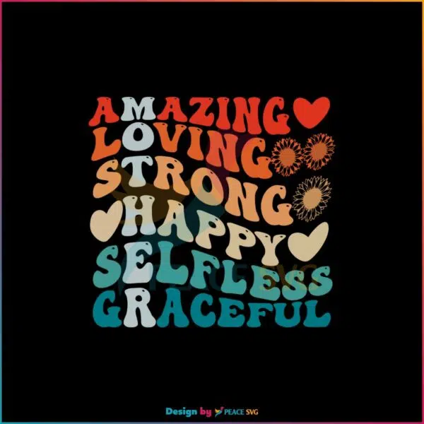 Amazing Loving Strong Happy Selfless Graceful Retro Mothers Day SVG Cutting Files