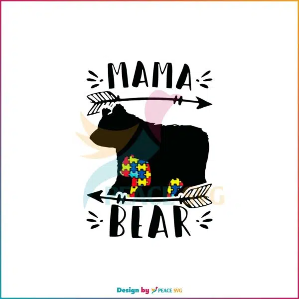 Mama Bear Autism Awareness SVG Happy Mother’s Day Autism Mom SVG