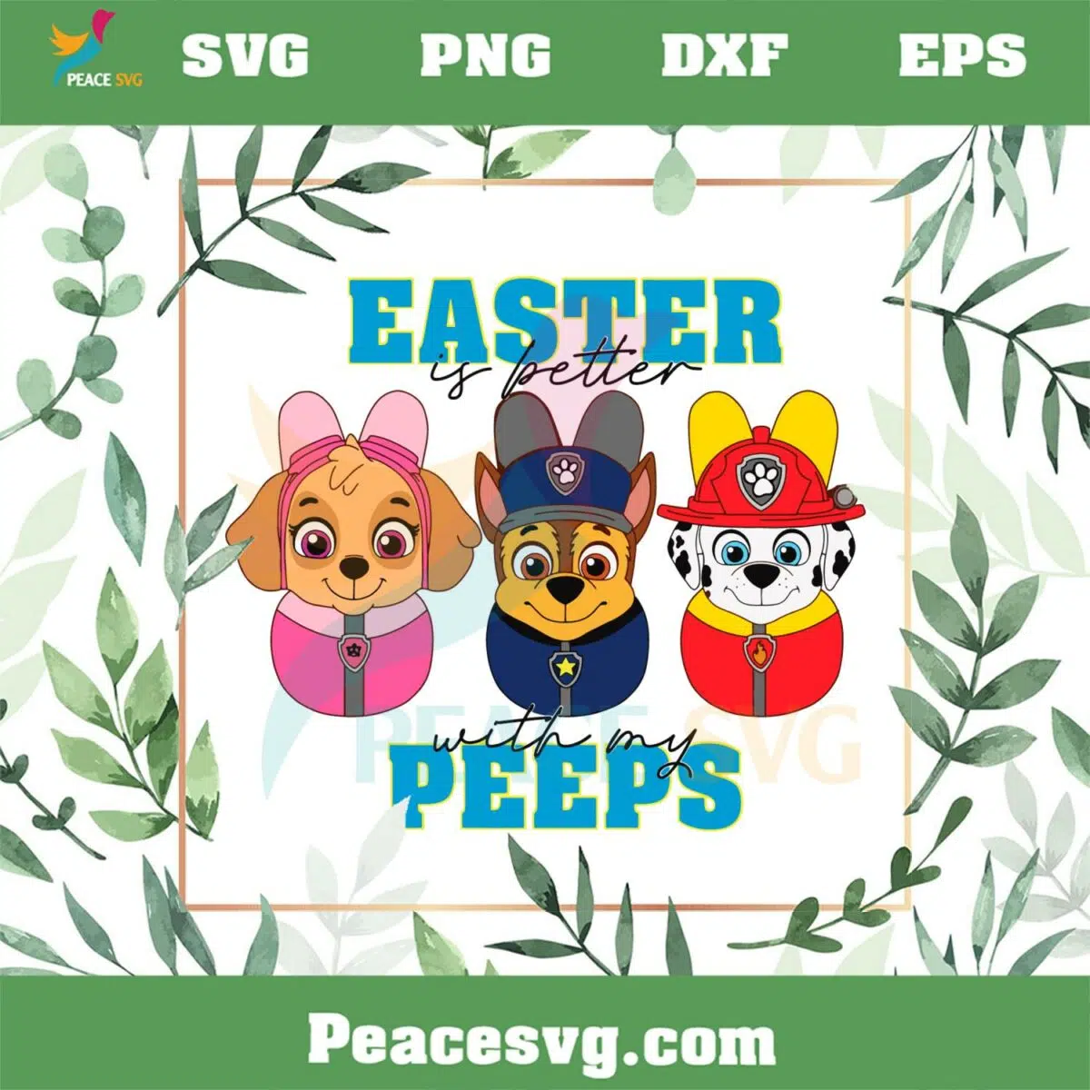 Easter Is Better With My Peeps SVG Funny Easter Paw Patrol SVG