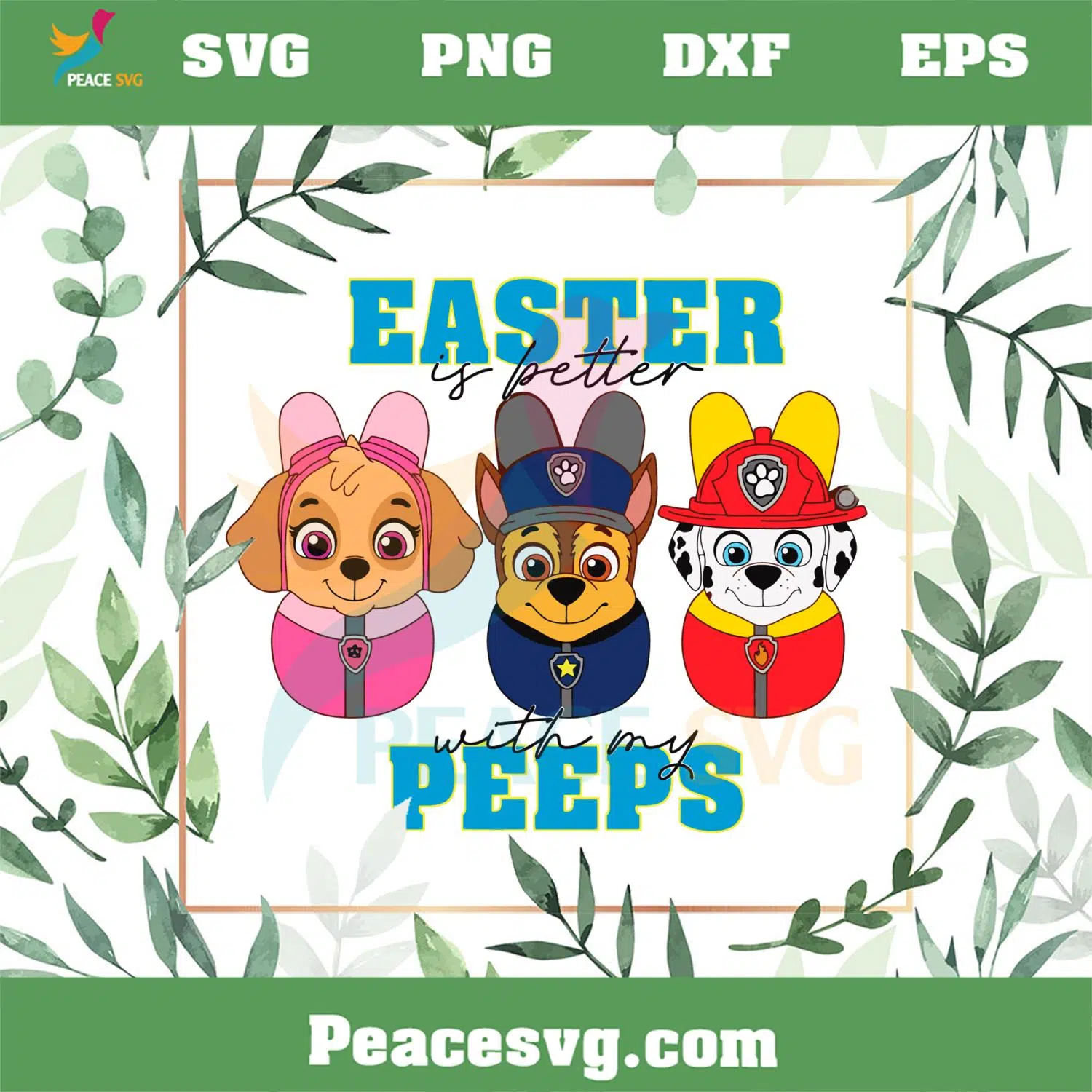 Easter Is Better With My Peeps SVG Funny Easter Paw Patrol SVG