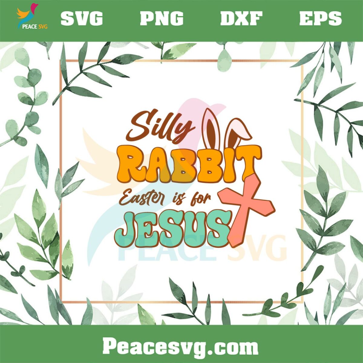 Christian Easter Day Silly Rabbit Easter Is For Jesus Svg Cutting Files