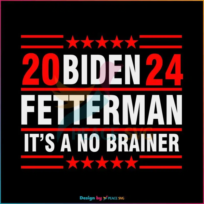 Biden Fetterman 2024 It’s A No Brainer SVG Funny Political SVG