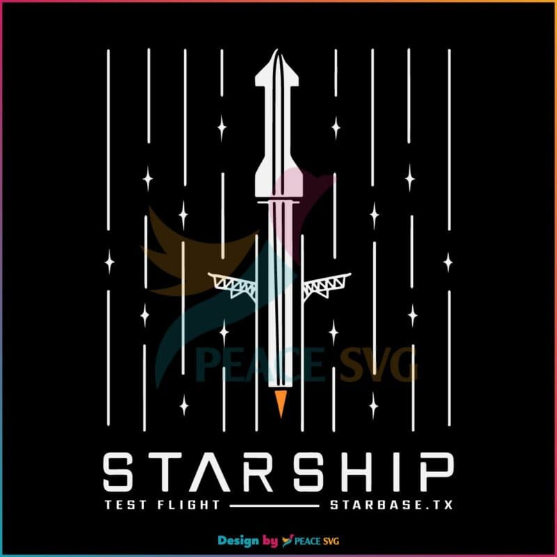 Starship Test Flight Spacex Best Svg Cutting Digital Files