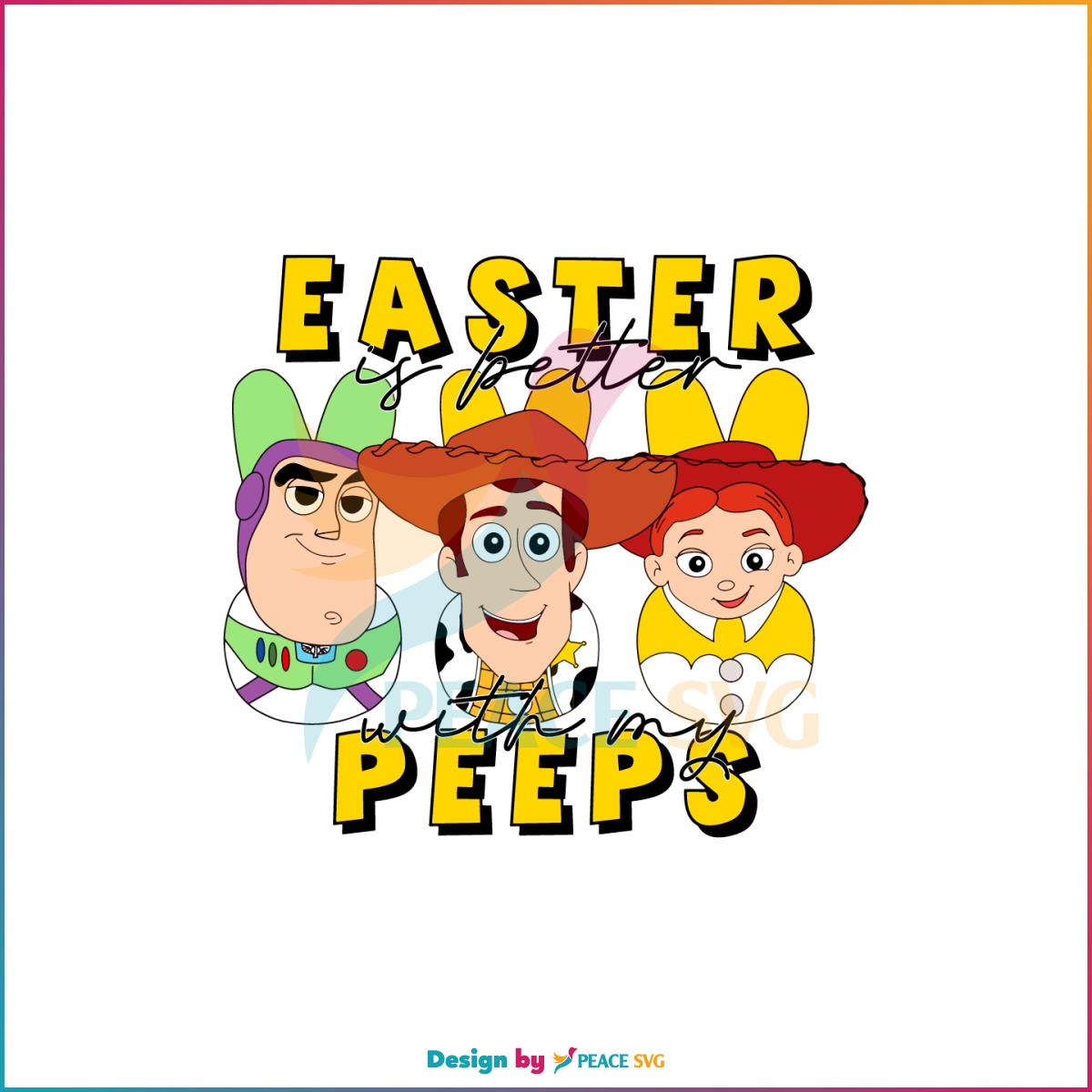 Easter Is Better With My Peeps SVG Toy Story Friend Easter Peeps SVG