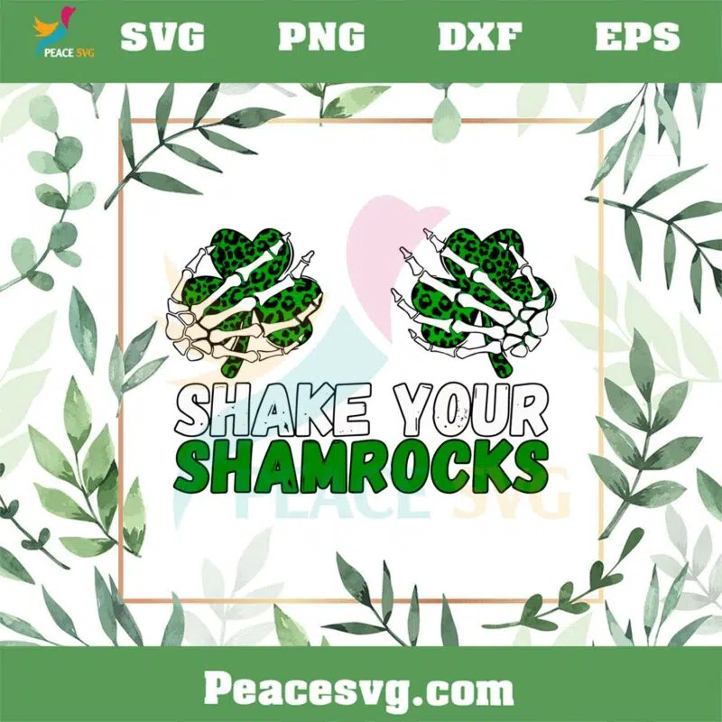 Shake Your Shamrocks Funny St Patrick Day Svg Cutting Files