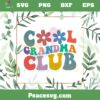 Cool Grandma Club SVG Funny Retro Mothers Day SVG Cutting Files
