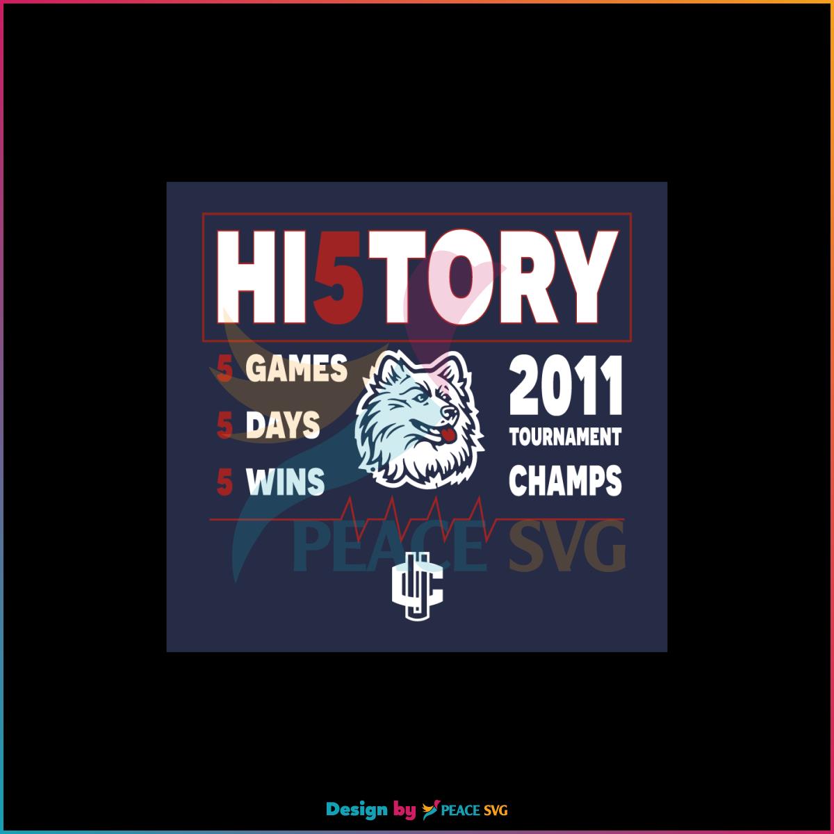 Uconn Hi5tory 2011 Tournament Champs Svg Cutting Files
