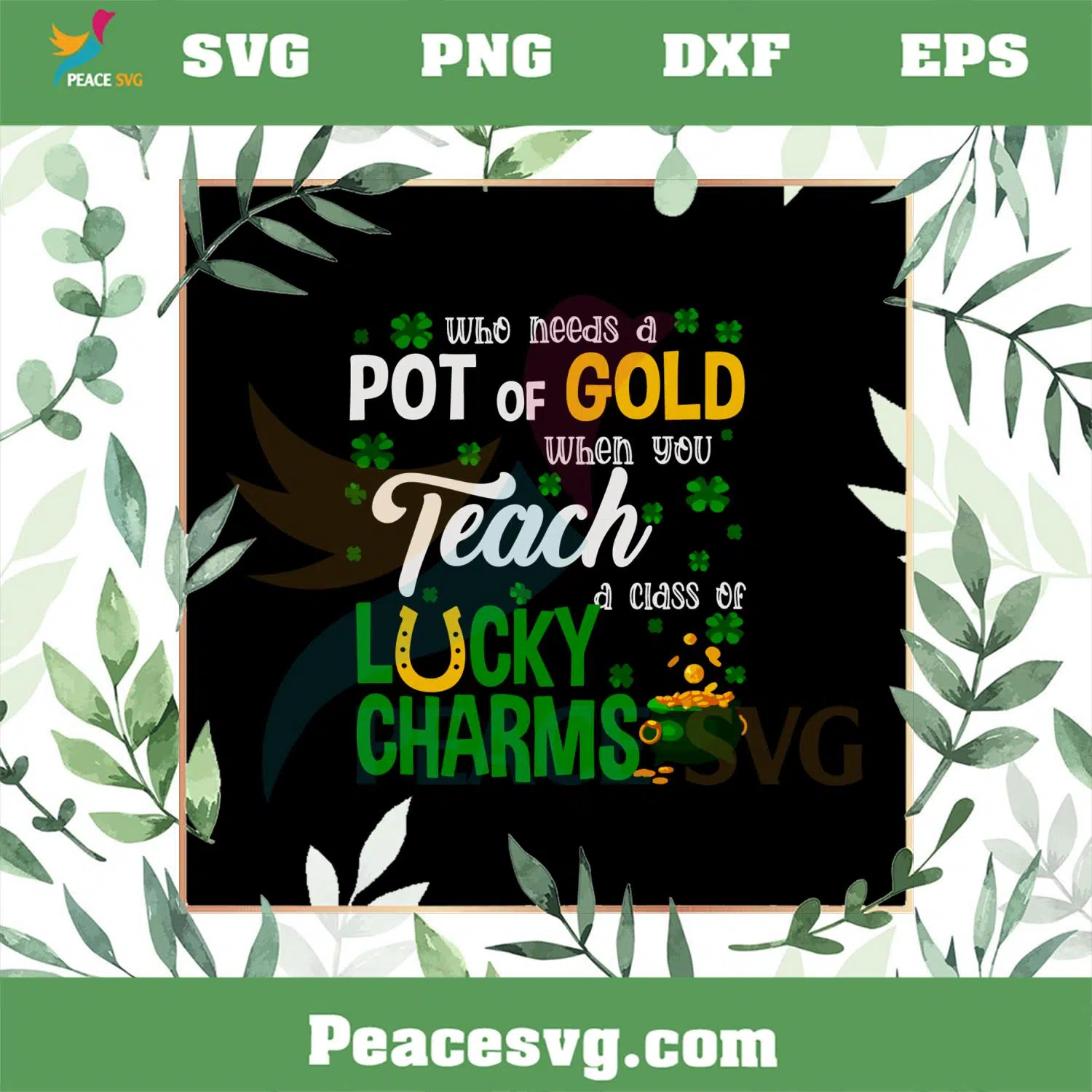 Pot of Gold When You Teach A Class of Lucky Charms SVG Cutting Files