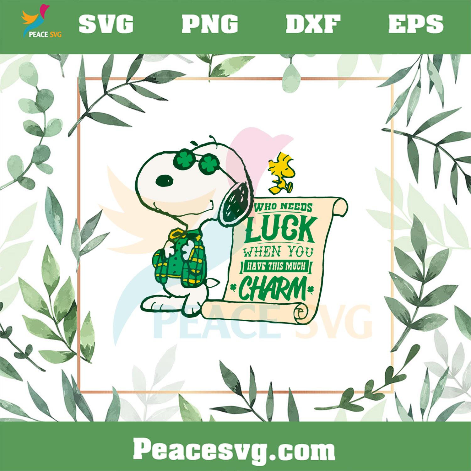 Who Needs Lucky Charm Snoopy Dog Saint Patrick’s Day SVG Cutting Files
