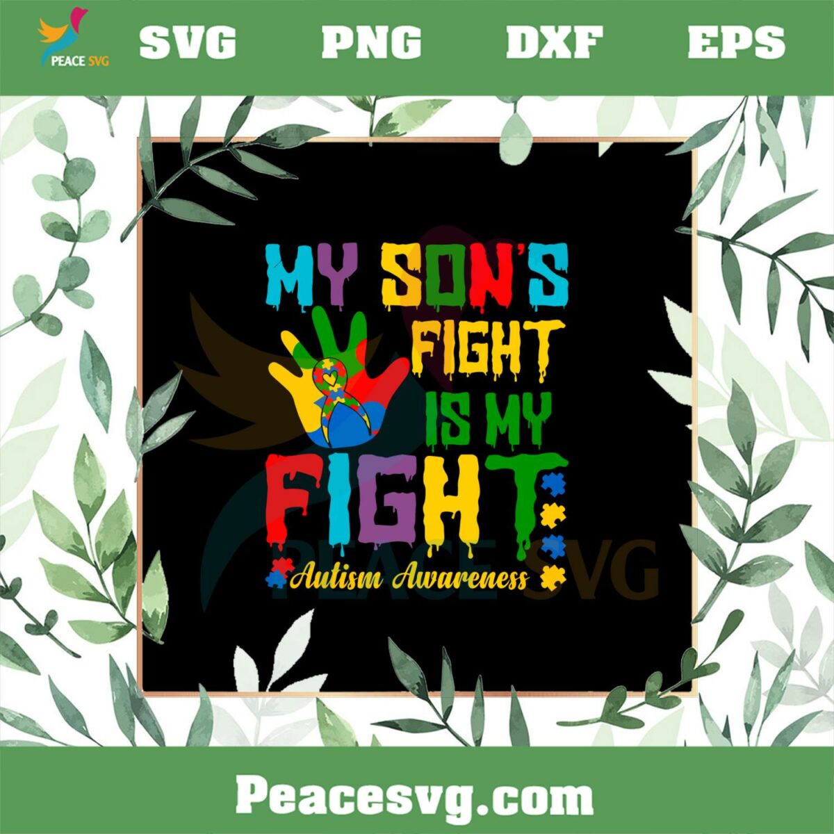 My Son’s Fight Is My Fight Autism Awareness SVG Cutting Files