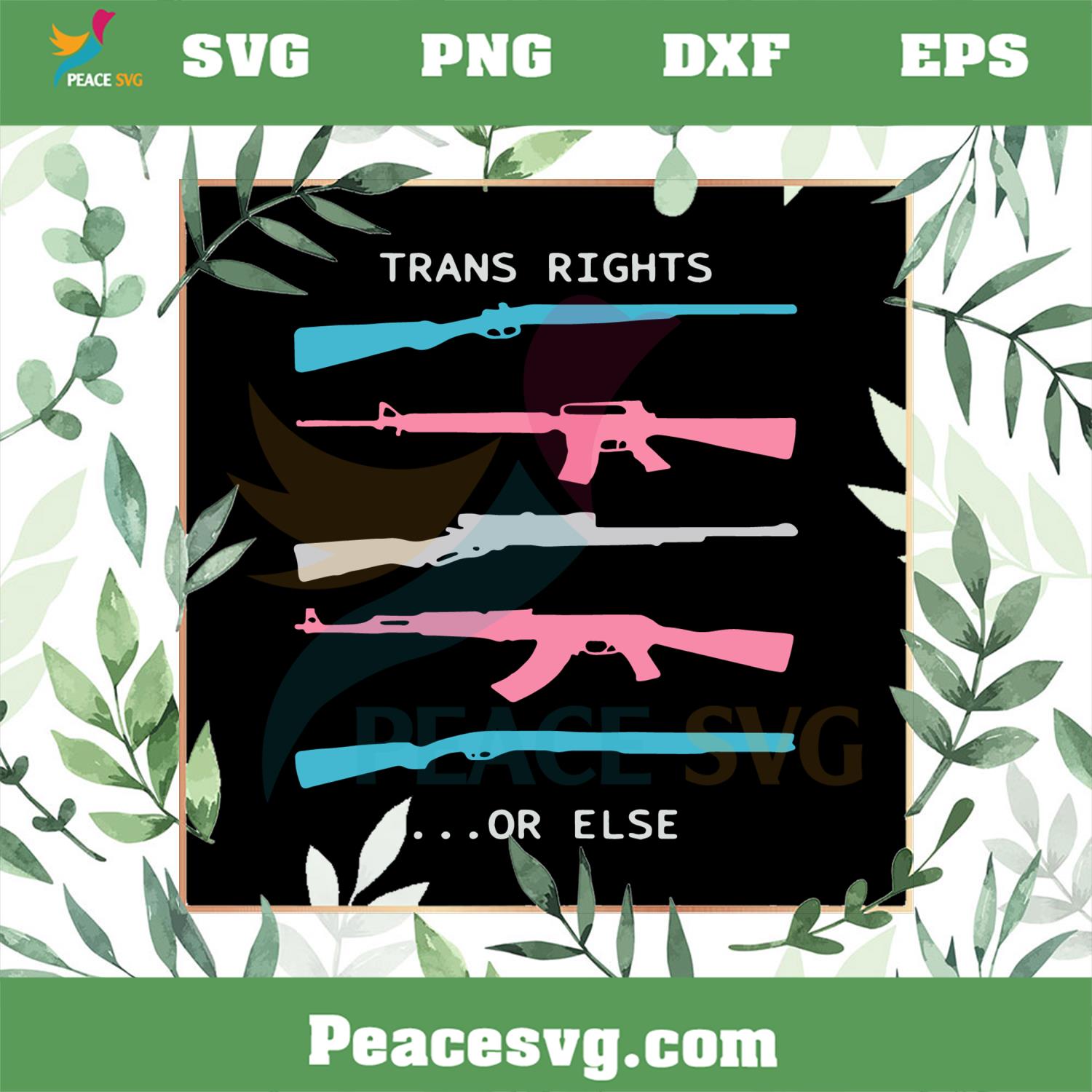Guns Trans Rights Or Else SVG For Cricut Sublimation Files