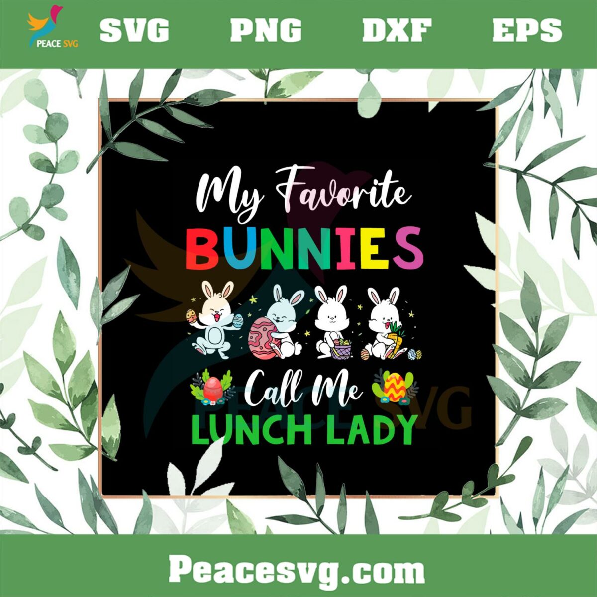 My Favorite Bunnies Call Me Lunch Lady Funny Easter SVG Cutting Files