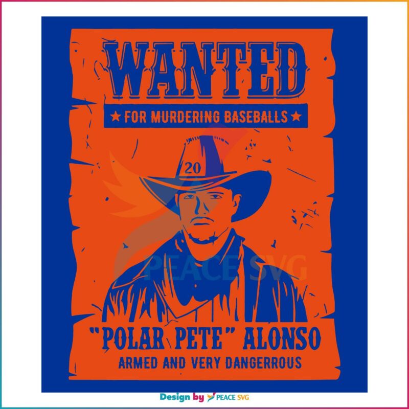Pete Alonso Wanted Poster Svg For Cricut Sublimation Files