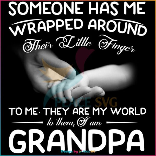 Someone Has Me Grandpa SVG, Fathers Day SVG