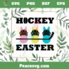 Hockey Easter Funny Easter Peeps Hockey Lover SVG Cutting Files