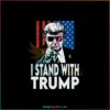 I Stand With Trump Trump 2024 Let’s Go Brandon SVG Cutting Files