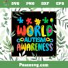 World Autism Awareness Day SVG Files for Cricut Sublimation Files