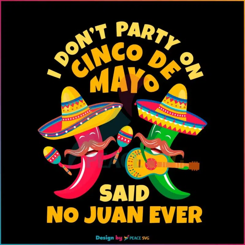 Funny Cinco de Mayo SVG I Don’t Party On Cinco De Mayo Svg