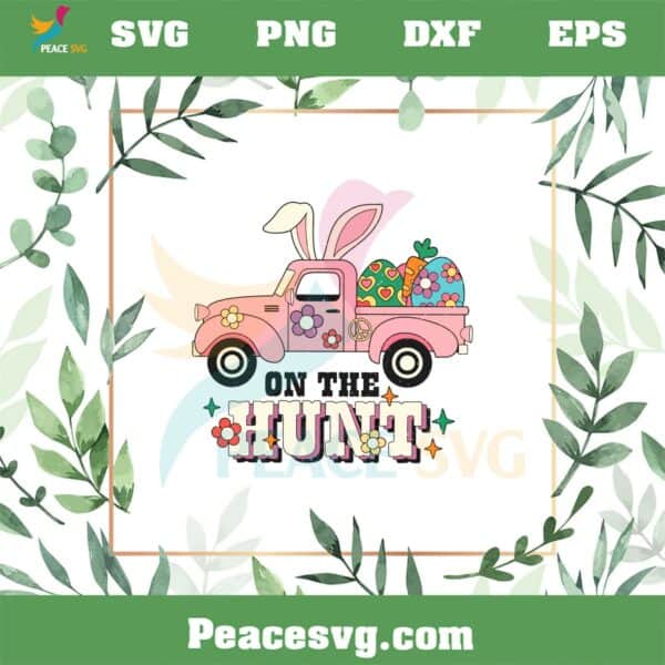 On The Hunt Easter Truck Grovy Easter Egg Truck SVG Cutting Files