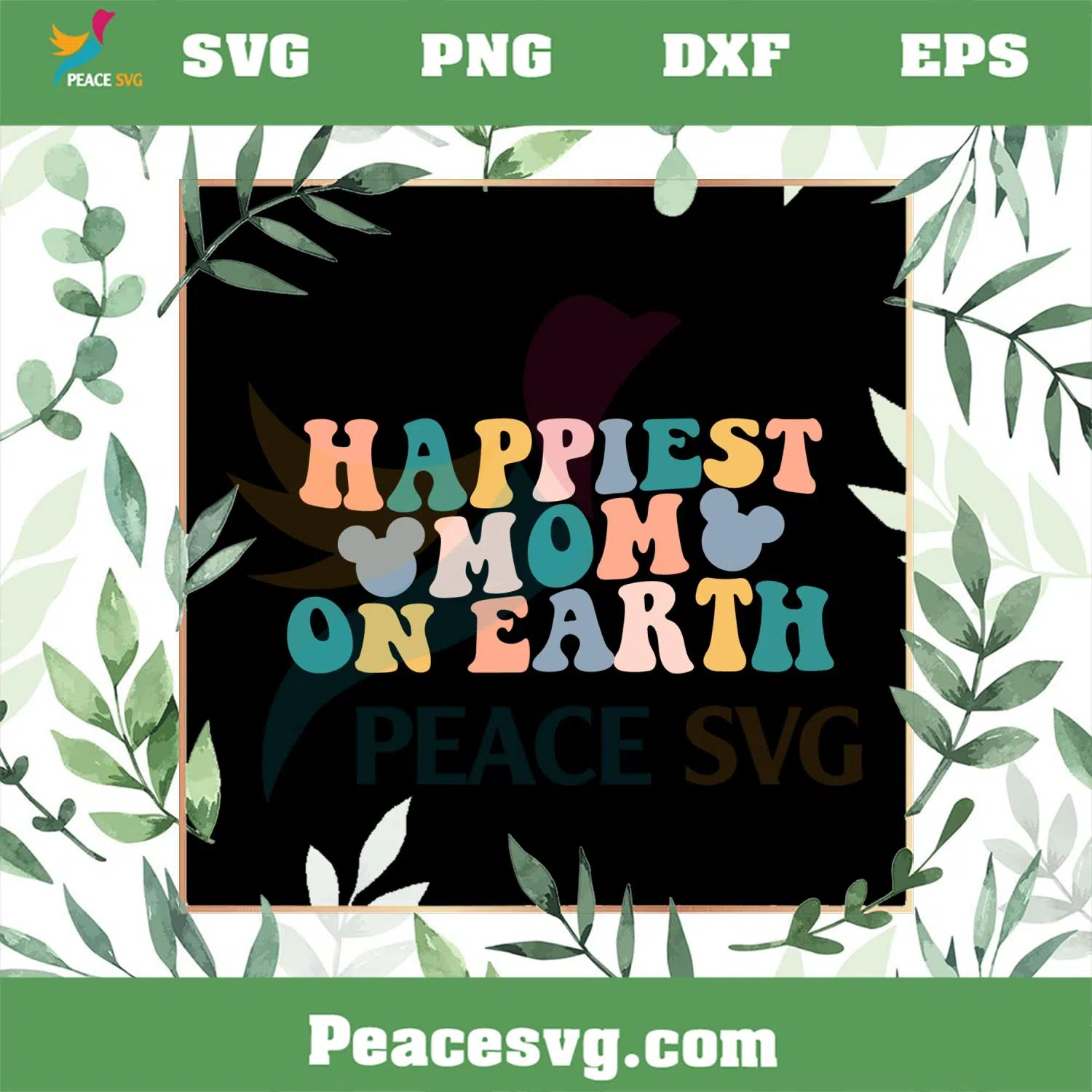 Happiest Mom On Earth SVG Cute Mickeys Disney Mom SVG