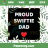 Taylor Swift Proud Swiftie Dad Funny The Eras Tour SVG Cutting Files
