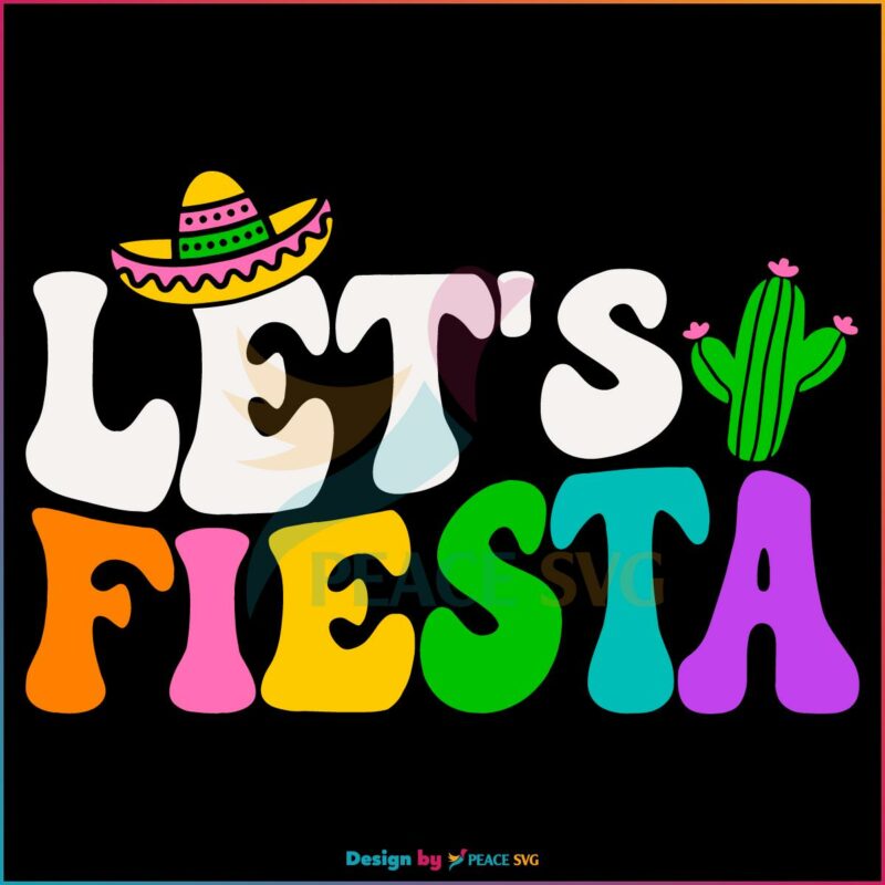 Let’s Fiesta Celebration Funny Cinco De Mayo Svg Cutting Files