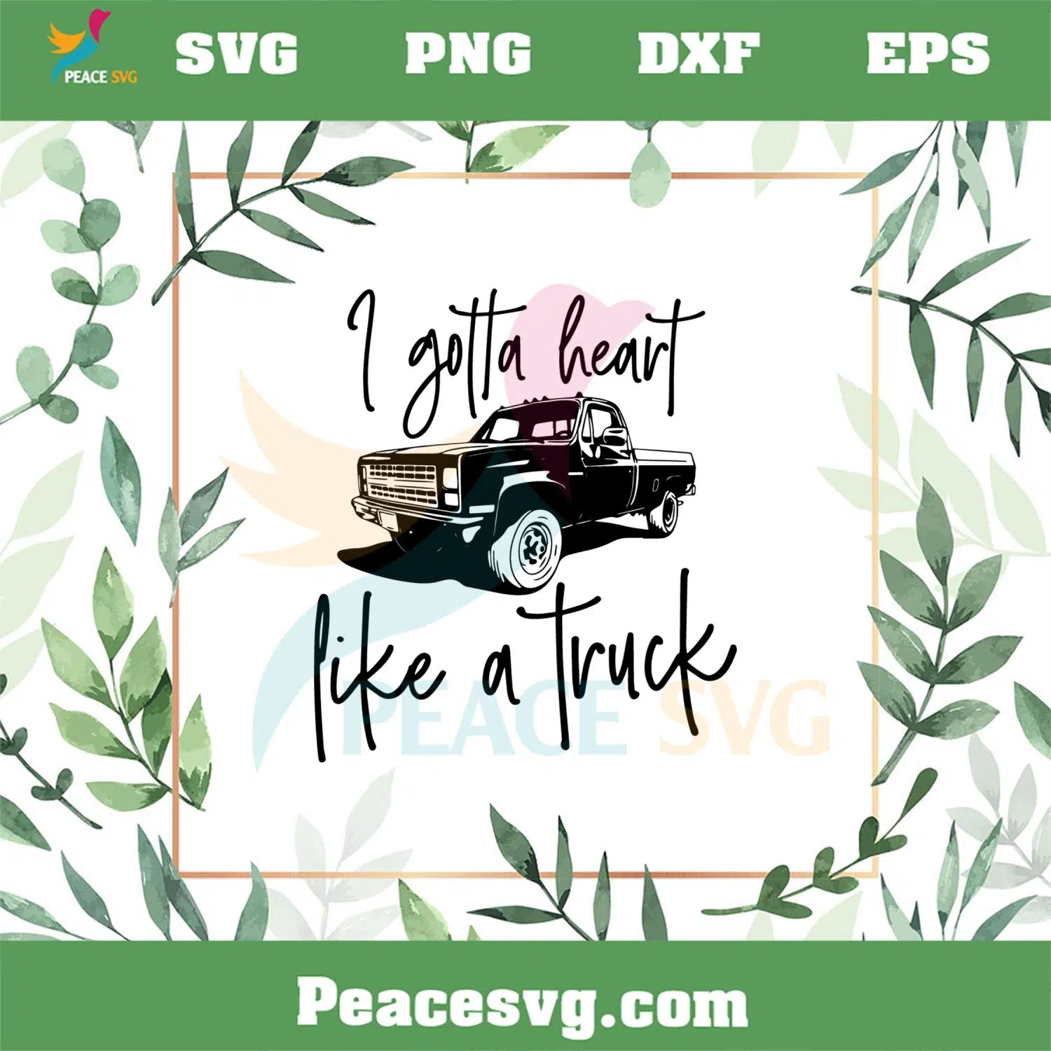 I Gotta Heart Like A Truck Funny Country Music SVG Cutting Files